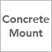 Concrete Mount