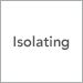 Isolating
