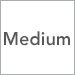 Medium
