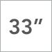 33 Inch