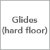 Glides (hard floor)