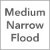 Medium Narrow Flood