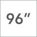 96 inch