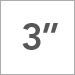 3 inch
