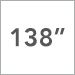 138 Inch