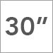 30 Inch