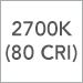 2700K (80 CRI)