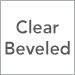 Clear Beveled