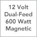 12 Volt Dual-Feed 600 Watt Magnetic