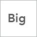 Big