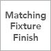 Matching Fixture Finish