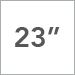 23 Inch