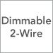 Dimmable 2-Wire