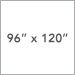 96 in. x 120 in.