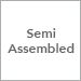 Semi Assembled (minimal assembly required)