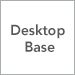 Desktop Base