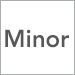 Minor