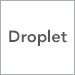 Droplet