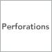 Perforations