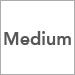 Medium