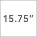 15.75 Inch
