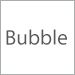 Bubble