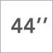 44 in