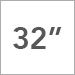 32 inch
