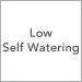Low / Self Watering