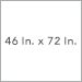 46 In. x 72 In.