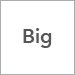 Big