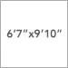 6 ft 7 in x 9 ft 10 in