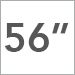 56 Inch